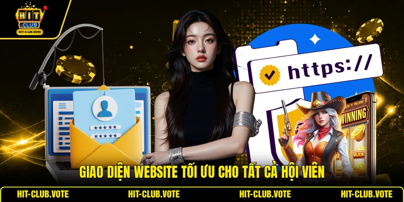 Giao diện website tối ưu cho tất cả hội viên